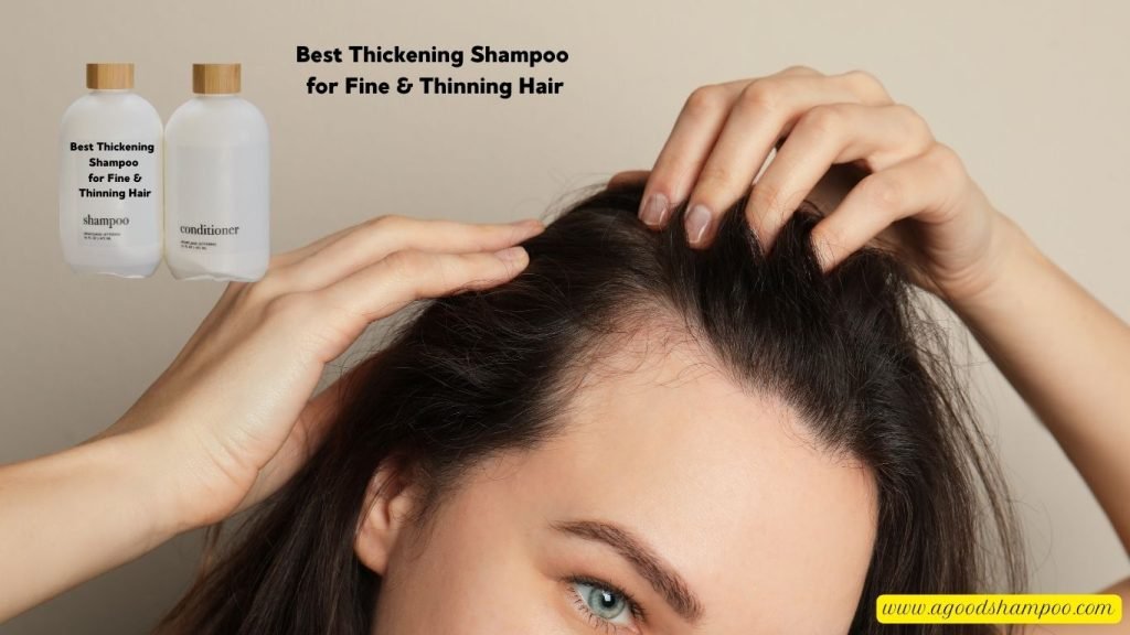 Best Thickening Shampoo for Fine & Thinning Hair: Top Choices & Tips 1 Best Thickening Shampoo for Fine & Thinning Hair