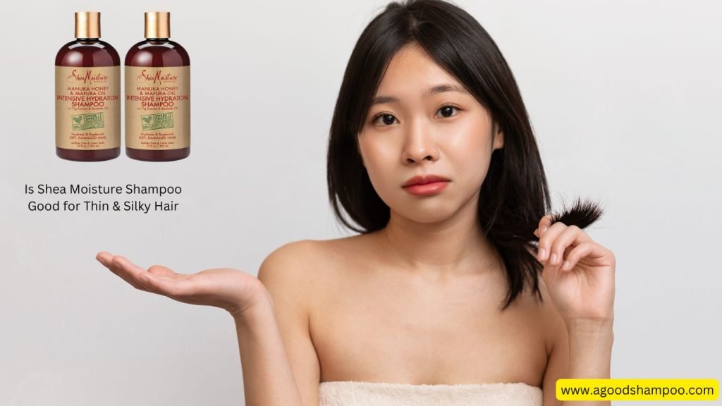Is Shea Moisture Shampoo Good for Thin & Silky Hair