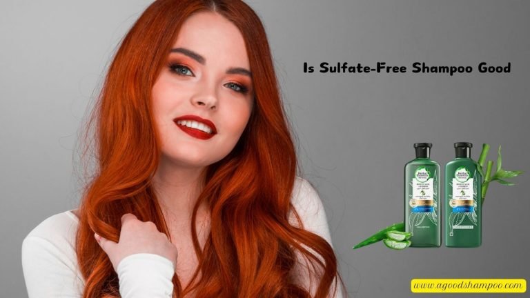Is Sulfate-Free Shampoo Good