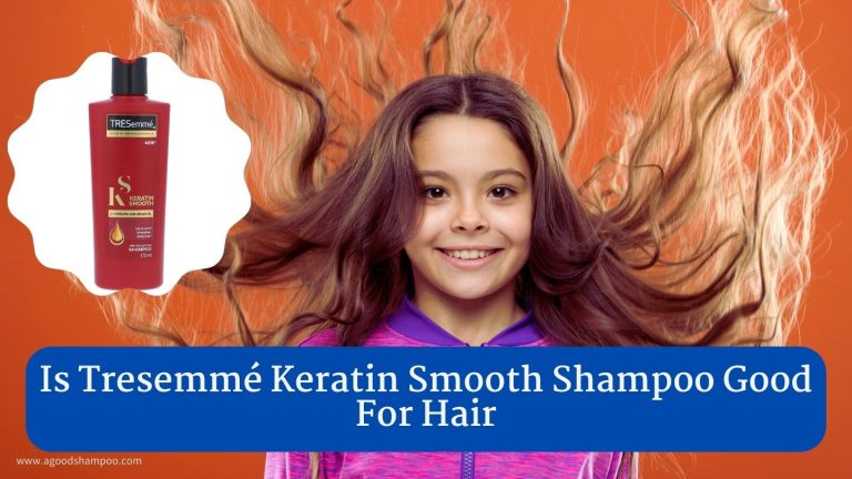 Is Tresemmé Keratin Smooth Shampoo Good For Hair