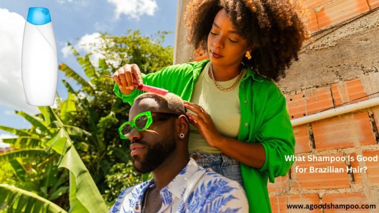 What Shampoo Is Good for Brazilian Hair