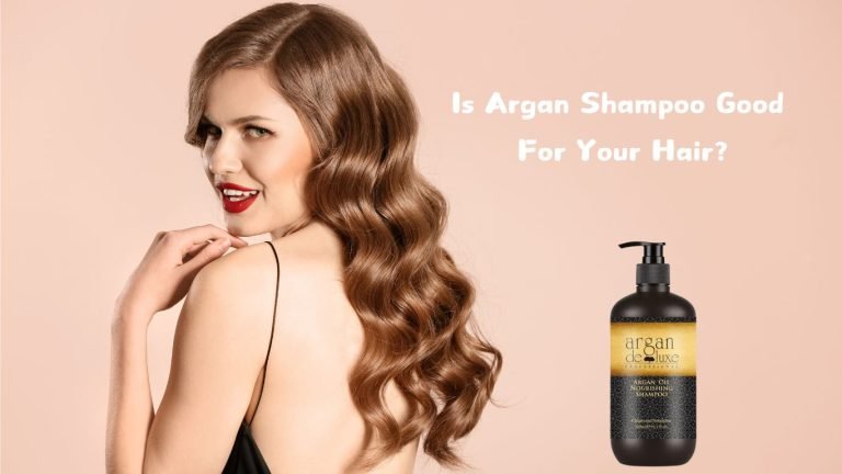 Is Argan Shampoo Good For Your Hair