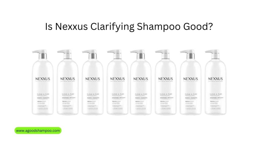 Is Nexxus Clarifying Shampoo Good? Benefits for All Hair Types 1 Is Nexxus Clarifying Shampoo Good