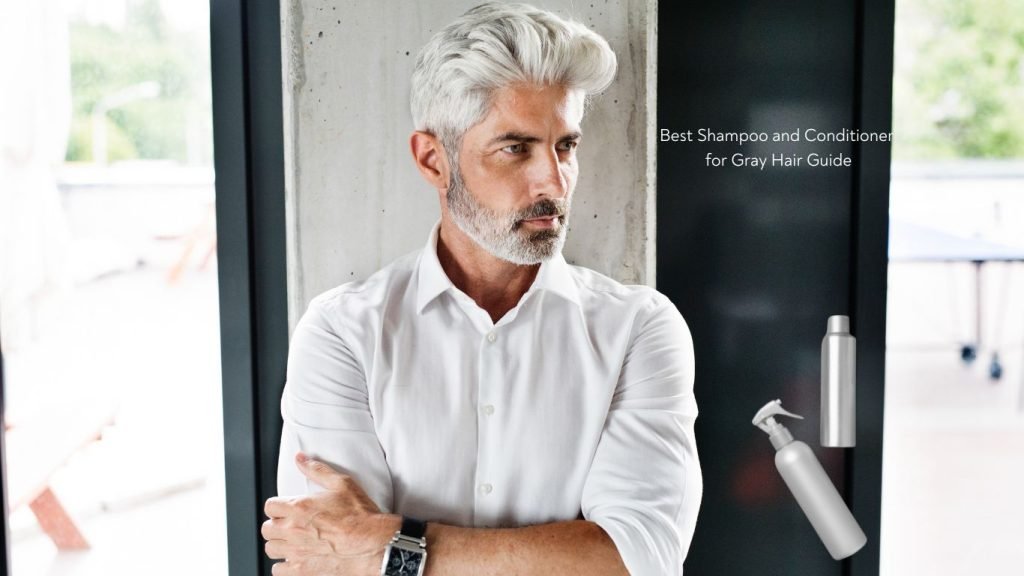 Best Shampoo and Conditioner for Gray Hair Guide