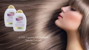 Is OGX Coconut Milk Shampoo Safe for Colored Hair