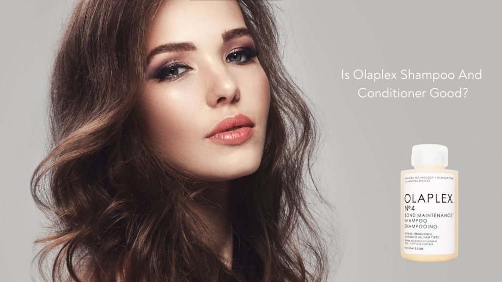 Is Olaplex Shampoo And Conditioner Good? A Comprehensive Review 1 Is Olaplex Shampoo And Conditioner Good