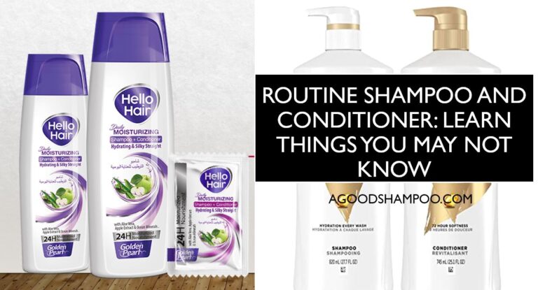 Routine Shampoo and Conditioner: Learn things you may not know