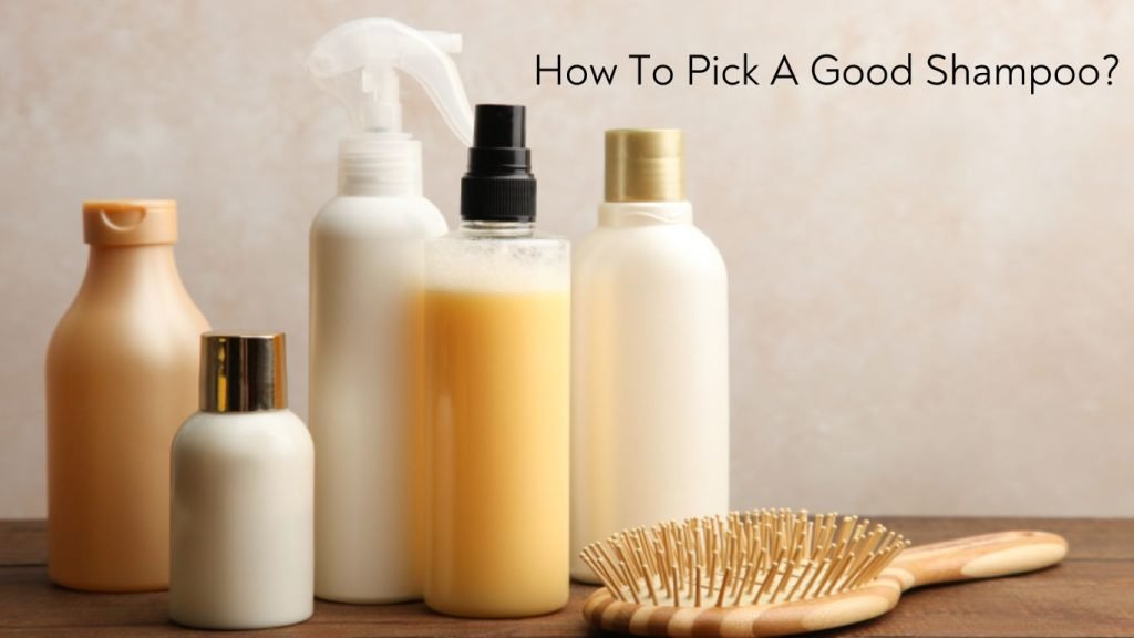 How To Pick A Good Shampoo