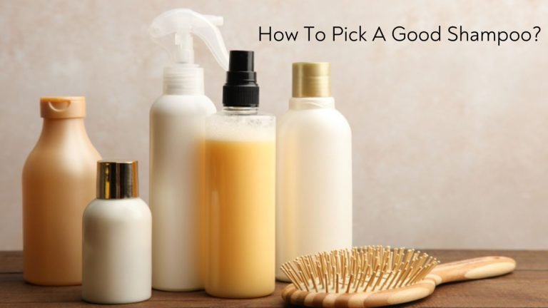 How To Pick A Good Shampoo