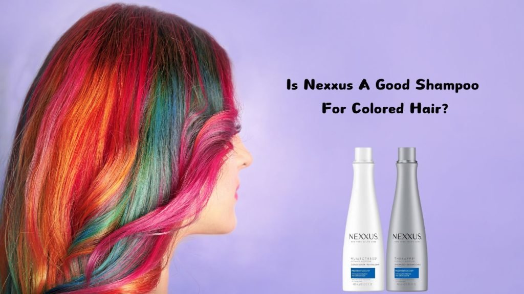 Is Nexxus A Good Shampoo For Colored Hair 