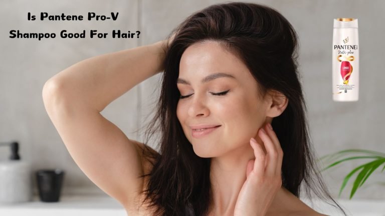 Is Pantene Pro-V Shampoo Good For Hair