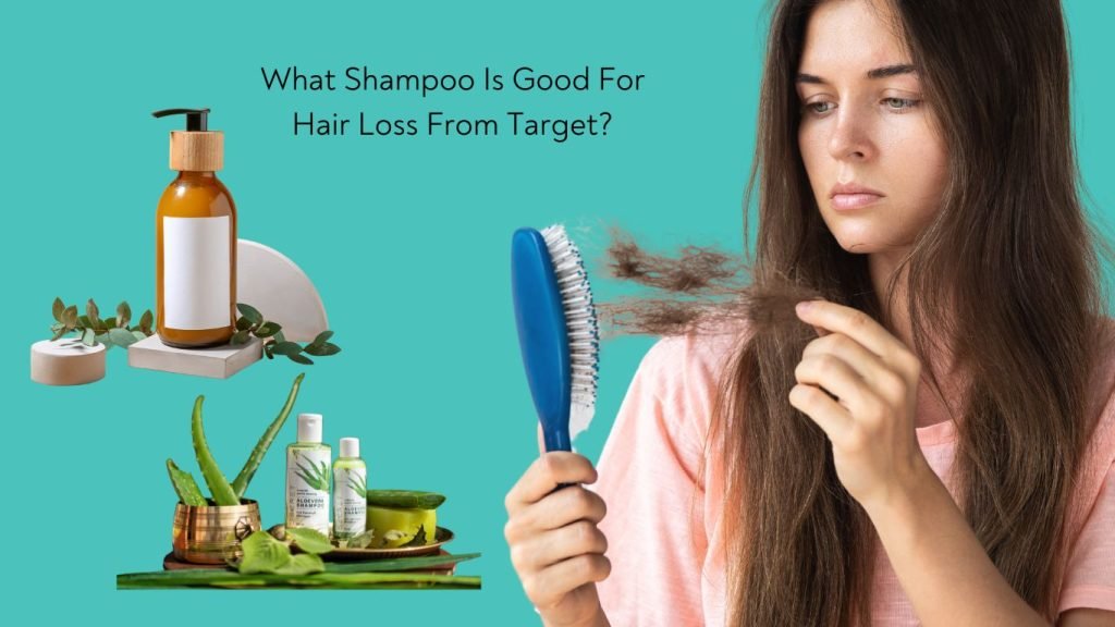What Shampoo Is Good For Hair Loss From Target? 1 What Shampoo Is Good For Hair Loss From Target