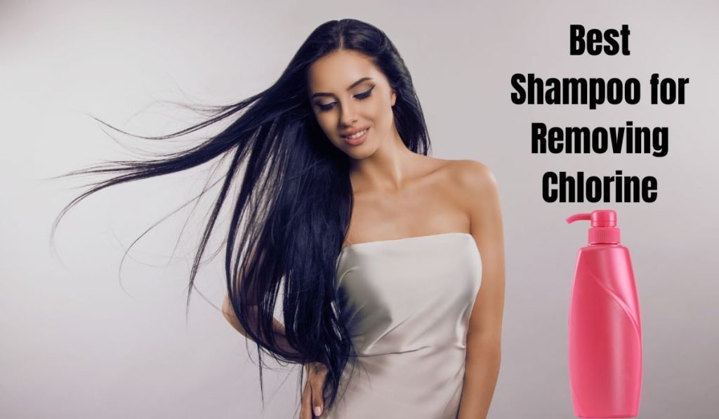 Best Shampoo for Removing Chlorine