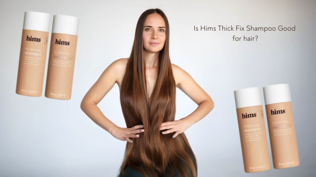 Is Hims Thick Fix Shampoo Good for Thicker, Healthier Hair? 1 Hims Thick Fix Shampoo Good