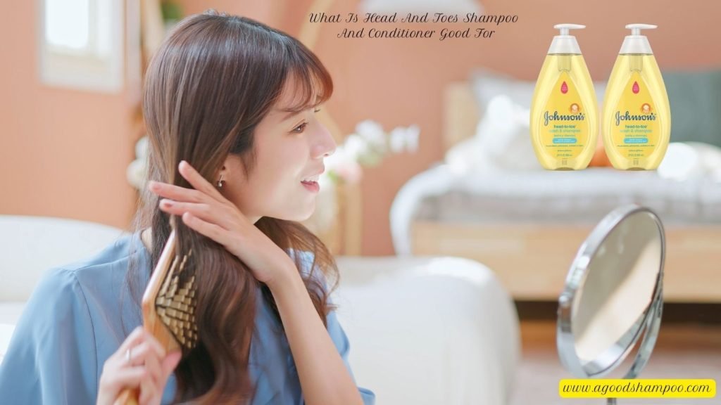 What Is Head And Toes Shampoo And Conditioner Good For