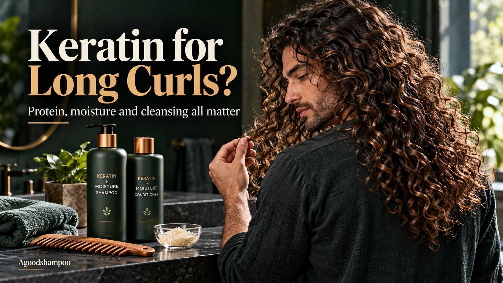 Man with long curls beside keratin shampoo and conditioner